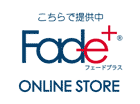 Fade+（フェードプラス）ショップ